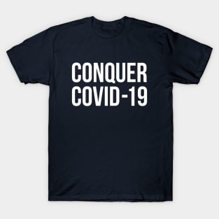 Conquer Covid 19 T-Shirt